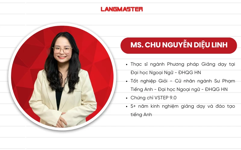 GIÁO VIÊN LANGMASTER: CHU NGUYỄN DIỆU LINH