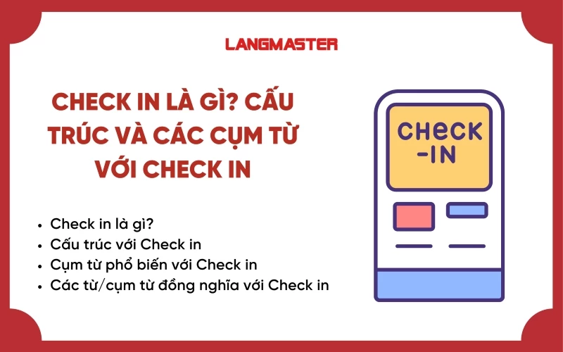 CHECK IN LÀ GÌ? CẤU TRÚC VÀ CÁC CỤM TỪ VỚI CHECK IN PHỔ BIẾN NHẤT