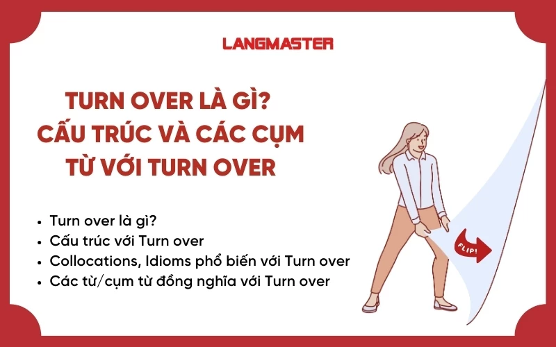 TURN OVER LÀ GÌ? CẤU TRÚC, CÁCH DÙNG VÀ BÀI TẬP VẬN DỤNG