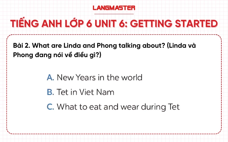 Bài 2 Tiếng Anh lớp 6 Unit 6 Getting Started sách Global Success