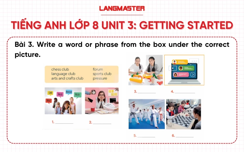 Bài 3 Tiếng Anh 8 Unit 3 Getting Started sách Global Success