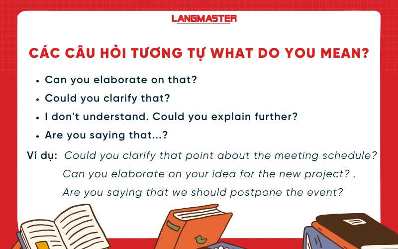 Các câu hỏi tương tự What do you mean?