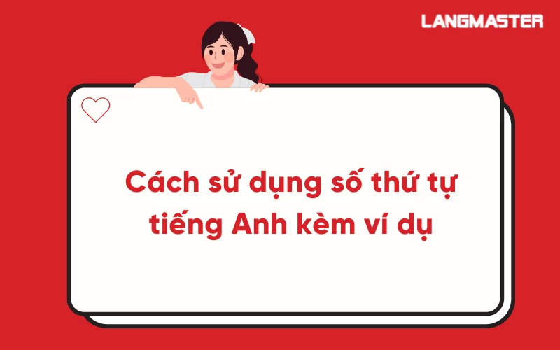 Cách sử dụng số thứ tự tiếng Anh