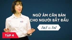 Ngữ âm căn bản cho người bắt đầu - Bài 4: /a:/ và /ʌ/