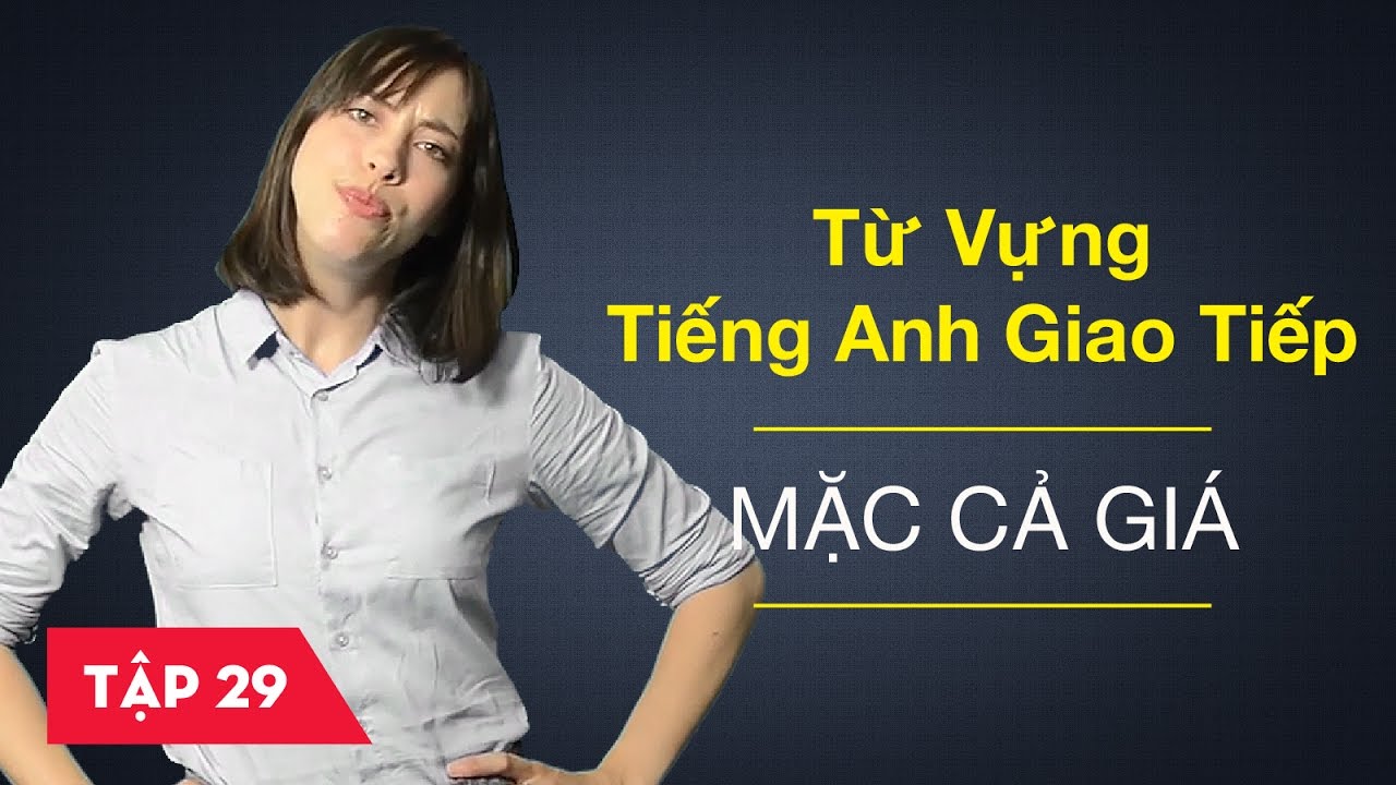 Từ vựng tiếng Anh giao tiếp - Bài 29: Trả giá