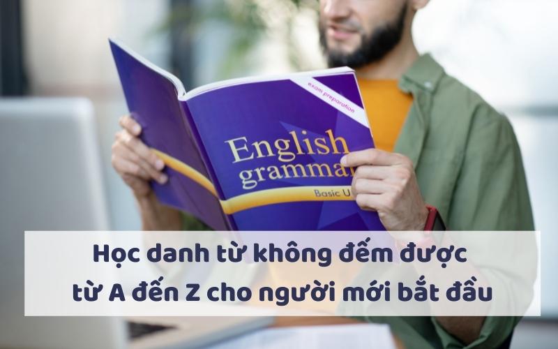 Học danh từ không đếm được từ A đến Z cho người mới bắt đầu