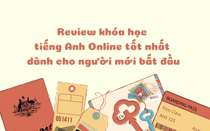 Review khóa học tiếng Anh Online tốt nhất dành cho người mới bắt đầu